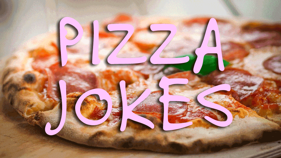 Interesting Pizza Jokes for Kids