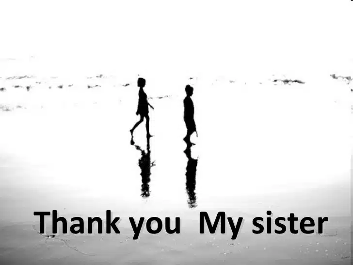 Thank you my sister: A heartwarming image with a personalized thank you message for my beloved sister