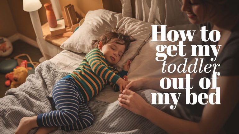 how to get my toddler out of my bed