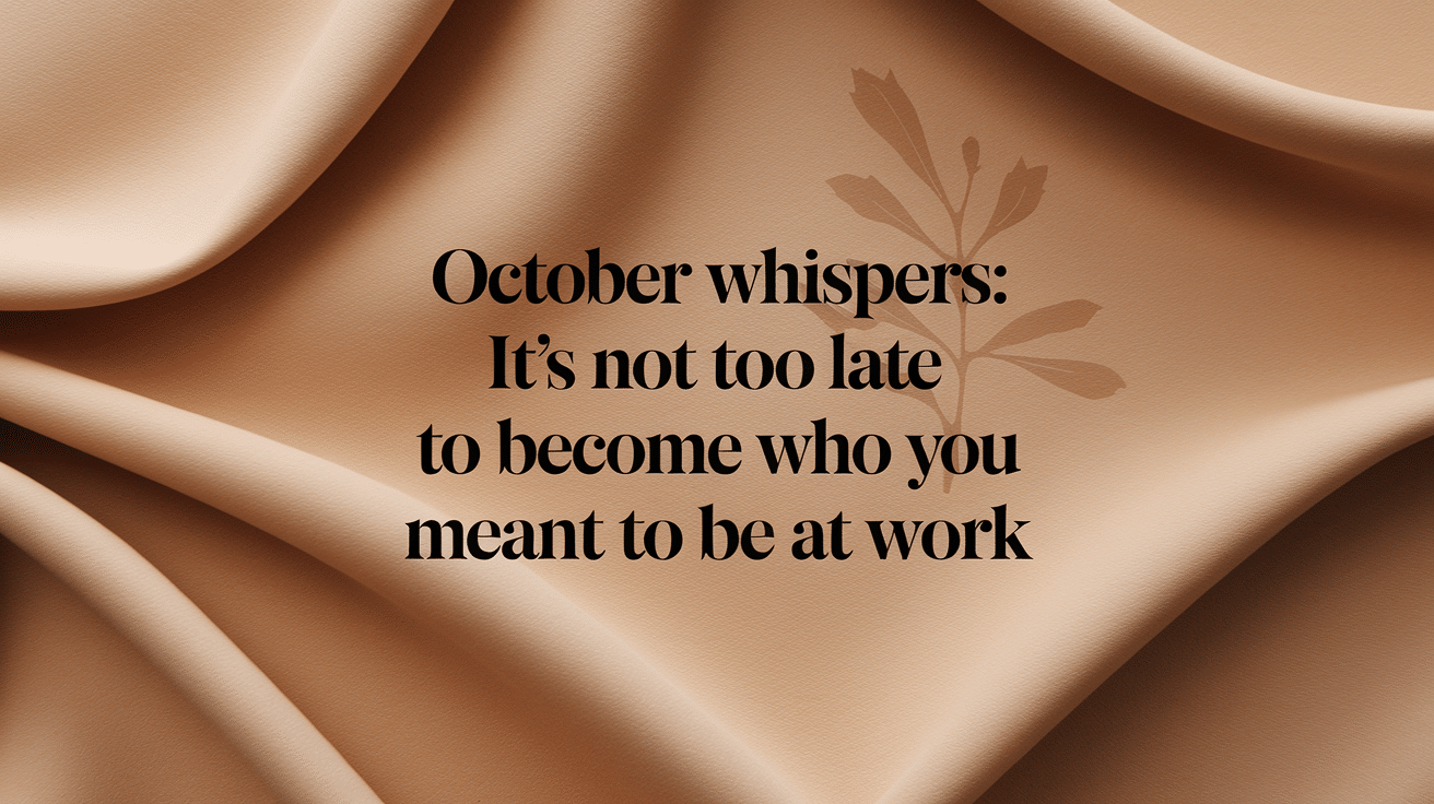 October_offers_the_perfect_reset_button_for_your_work_life_These_quotes_help_you_shake_off_the_lingering_habits_of_summer_and_step_into_autumn_with_renewed_focus_and_a_fresh_perspective