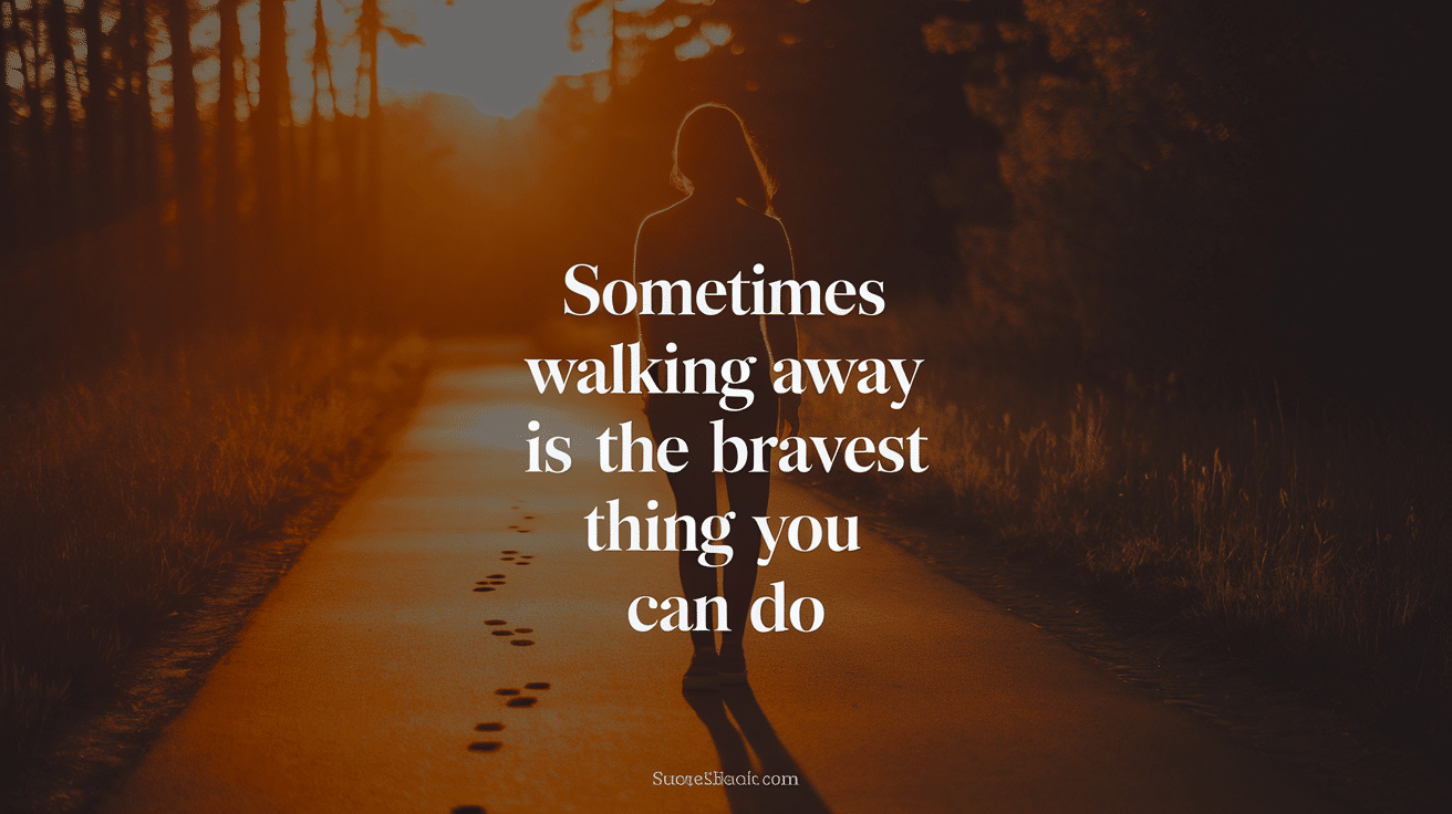 Quotes_Encouraging_to_Walk_Away